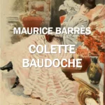 Colette Baudoche, Maurice Barrès