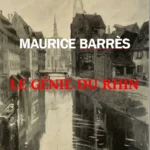 Le Génie du Rhin, Maurice Barrès