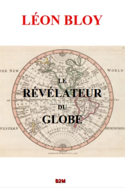 Le révélateur du globe, BLOY Léon