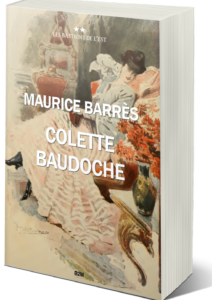 Lire la suite à propos de l’article 2023 année du centenaire de la mort de Maurice Barrès : réédition de Colette Baudoche