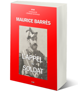 Lire la suite à propos de l’article 2023 année du centenaire de la mort de Maurice Barrès : réédition de son roman L’appel au soldat