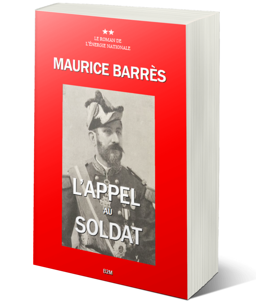 You are currently viewing 2023 année du centenaire de la mort de Maurice Barrès : réédition de son roman L’appel au soldat