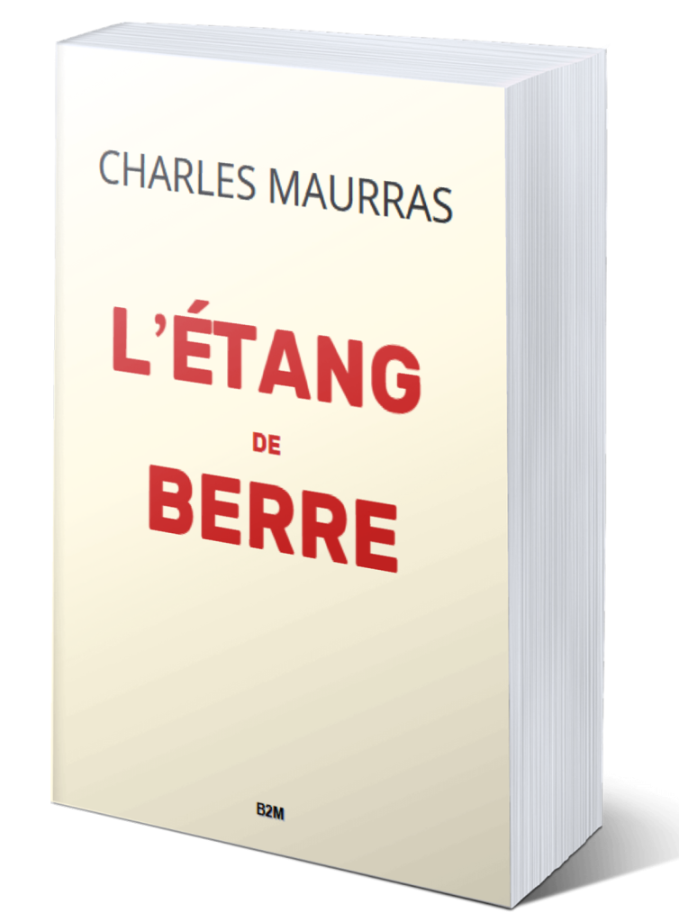 Lire la suite à propos de l’article À Signaler ♦ Réédition de L’Étang de Berre de Charles Maurras par Belle-de-Mai Éditions