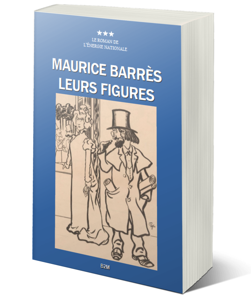 Lire la suite à propos de l’article 2023 année du centenaire de la mort de Maurice Barrès : réédition de son roman Leurs figures