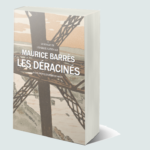 Les Déracinés : réédition du roman de Maurice Barrès, avec un avant-propos de Pierre de Meuse