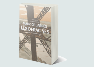 Lire la suite à propos de l’article Les Déracinés : réédition du roman de Maurice Barrès, avec un avant-propos de Pierre de Meuse