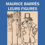 Leurs figures, Maurice Barrès